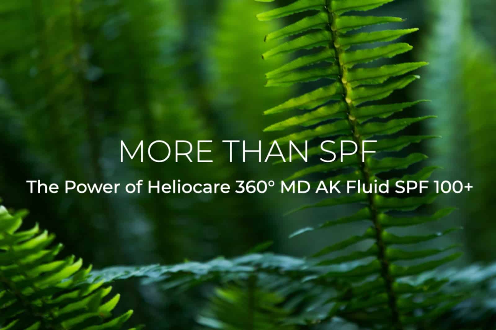 Beyond SPF: The Power of Heliocare 360 MD AK Fluid SPF 100+